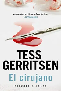 «El Cirujano (Rizzoli & Isles nº 1)» de Tess Gerritsen