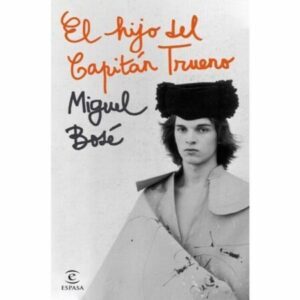 «El hijo del Capitán Trueno» de Miguel Bosé