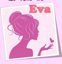 «LA VIDA DE EVA» de ERINA ALCALÁ