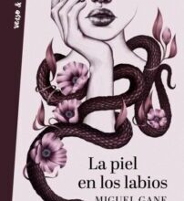 «La piel en los labios» de Miguel Gane