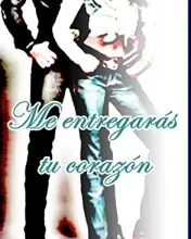 «Me entregarás tu corazón» de Sophie Saint Rose