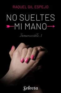 «No sueltes mi mano» de Raquel Gil Espejo