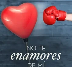 «No te enamores de mí» de Loles Lopez