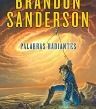 «Palabras radiantes (El Archivo de las Tormentas 2)» de Brandon Sanderson