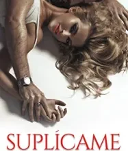 «Suplícame» de Jessa James
