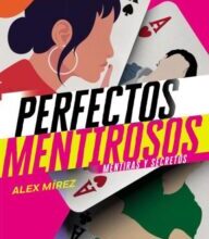 «Perfectos Mentirosos» de Alexdigomas