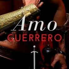 «Amo guerrero» de luisavilaok