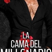 «La Cama del Millonario» de luisavilaok