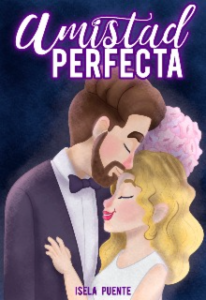 «Amistad Perfecta» de Isela Puente