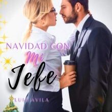 «Navidad con mi jefe» de luisavilaok