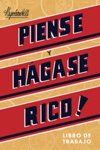 «Piense Y Hágase Rico – Libro De Trabajo» de Napoleon Hill