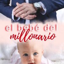 «El Bebé del Millonario» de luisavilaok