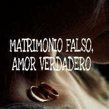 "Matrimonio falso, amor verdadero" Desiree Burillo