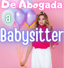 «De Abogada a Babysitter» de Florencia Perez