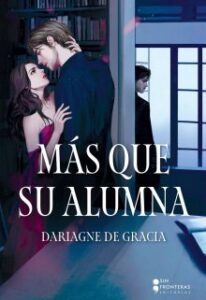 «Más que su alumna» de Dariagne De Gracia