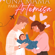 "Una mamá para Artemisa" Isabella V. Flores