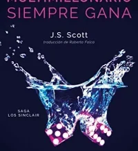 «El multimillonario siempre gana (Saga Los Sinclair nº 5)» de J. S. Scott