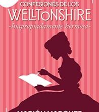 «Inapropiadamente hermosa (Confesiones de los Welltonshire 1)» de Marión Marquez