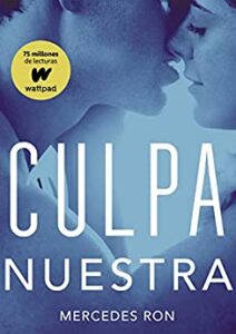 «Culpa nuestra (Culpables 3)» de Mercedes Ron