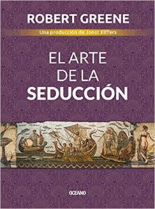 «El arte de la seducción» de Robert Greene