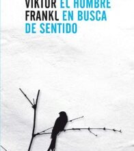 «El hombre en busca de sentido» de Viktor Emil Frankl