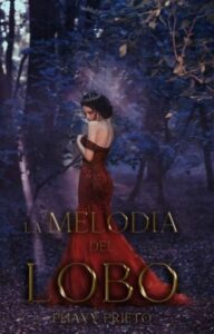 «La Melodia Del Lobo» de Phavy Prieto