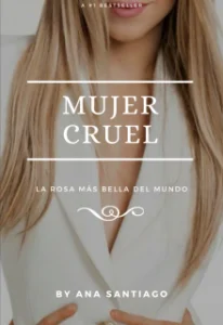 «Mujer cruel» de Ana Santiago
