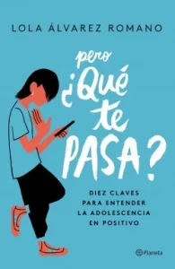 «Pero ¿qué te pasa?» de Lola Álvarez