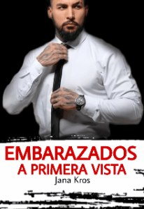 «Embarazados a primera Vista» de Jana Kros