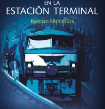 «ASESINATO EN LA ESTACION TERMINAL» de Nishimura Kyotaro