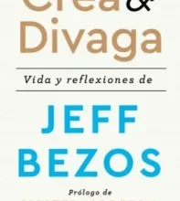 «Crea y divaga» de Jeff Bezos
