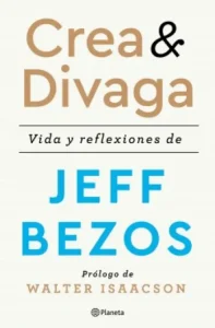 «Crea y divaga» de Jeff Bezos