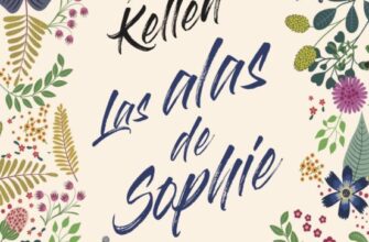 «LAS ALAS DE SOPHIE» de ALICE KELLEN