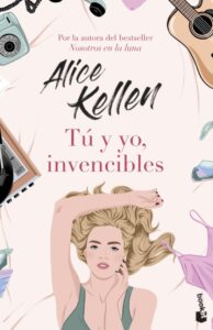 «TÚ Y YO, INVENCIBLES» de ALICE KELLEN