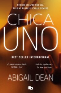 «CHICA UNO» de ABIGAIL DEAN