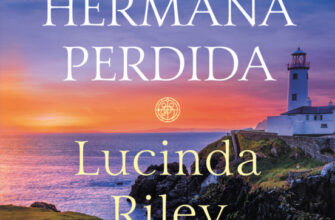 «LA HERMANA PERDIDA (LAS SIETE HERMANAS 7)» de LUCINDA RILEY