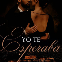 «Yo te esperaba [saga Griegos#6]» de Katy Silva