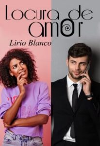 «Locura de amor» de LIRIO BLANCO