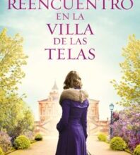 «REENCUENTRO EN LA VILLA DE LAS TELAS (LA VILLA DE LAS TELAS 6)» de ANNE JACOBS