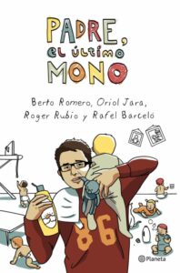 «PADRE, EL ULTIMO MONO» BERTO ROMERO