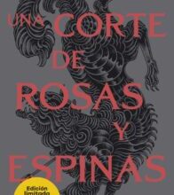 «UNA CORTE DE ROSAS Y ESPINAS» SARAH J. MAAS