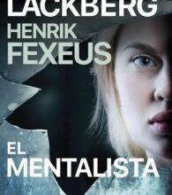 «EL MENTALISTA» CAMILLA LACKBERG , HENRIK FEXEUS