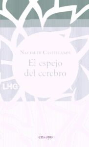 «EL ESPEJO DEL CEREBRO» NAZARETH CASTELLANOS