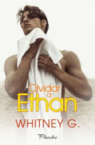 «OLVIDAR A ETHAN» de WHITNEY G.
