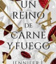 «UN REINO DE CARNE Y FUEGO (LIBRO 2)» JENNIFER L. ARMENTROUT