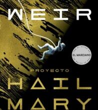 «PROYECTO HAIL MARY» ANDY WEIR