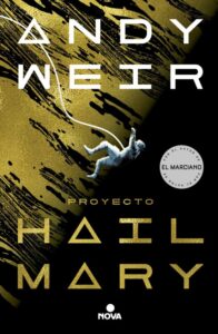 «PROYECTO HAIL MARY» ANDY WEIR