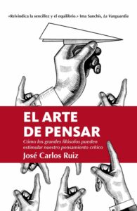 «EL ARTE DE PENSAR» JOSE CARLOS RUIZ