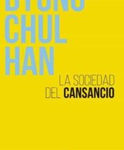 «LA SOCIEDAD DEL CANSANCIO» BYUNG CHUL HAN