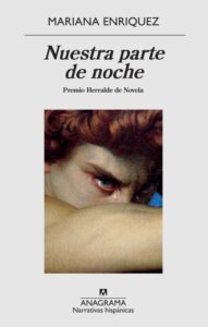 «NUESTRA PARTE DE NOCHE» MARIANA ENRIQUEZ